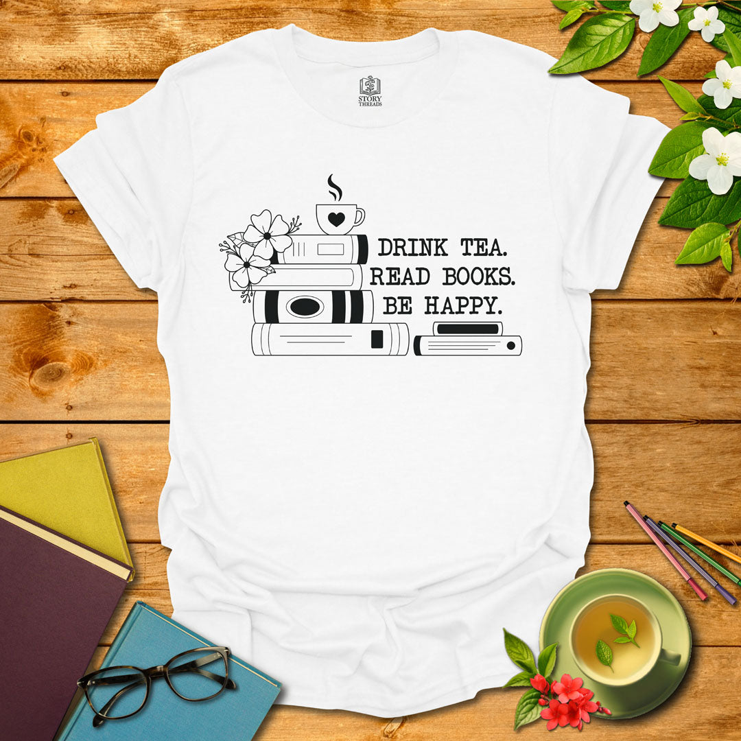 Drink Tea. Read Books. T-shirt