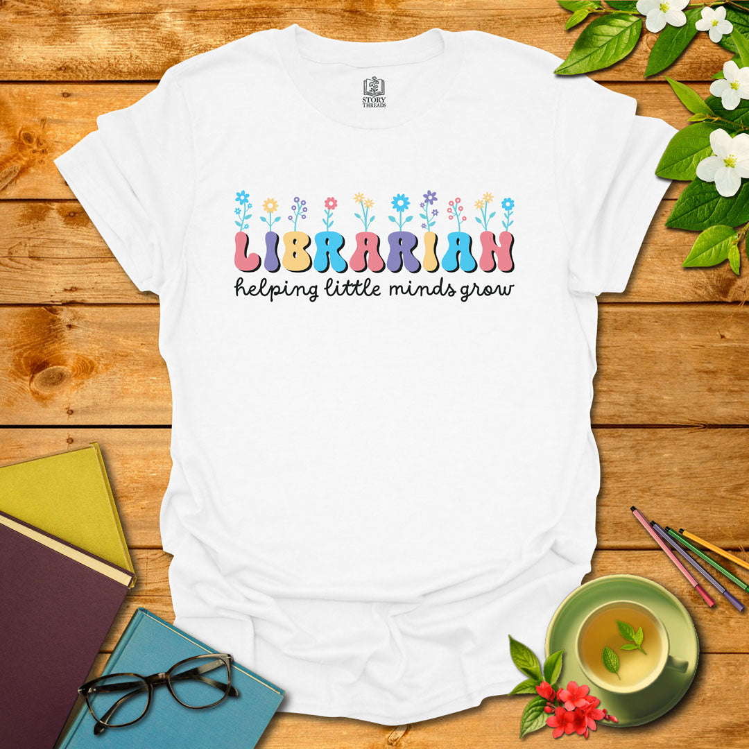 Librarian Helping Little Minds T-shirt