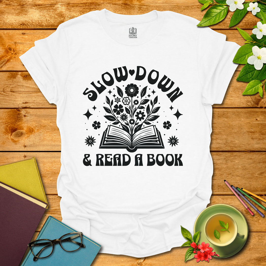 Slow Down & Read T-shirt