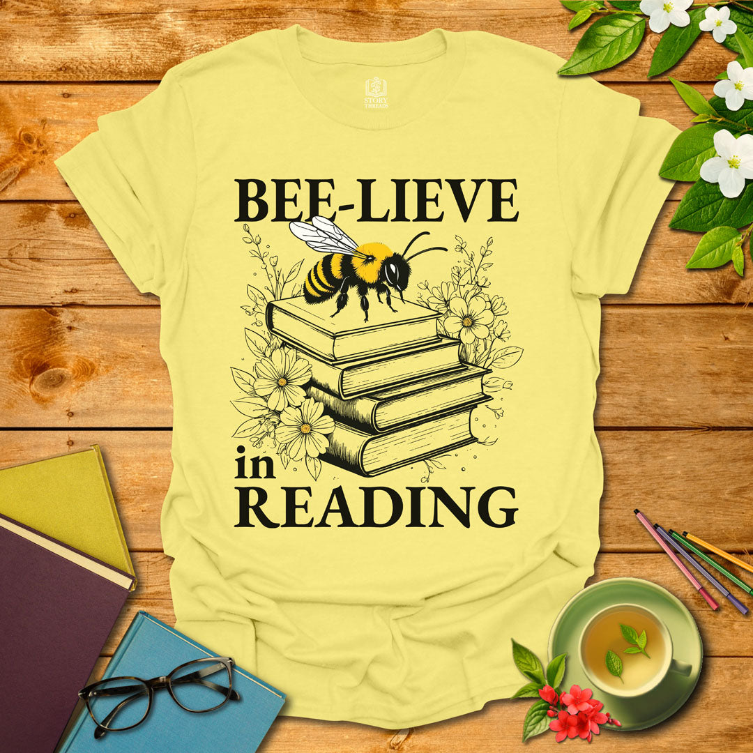 Bee-lieve In Reading T-shirt