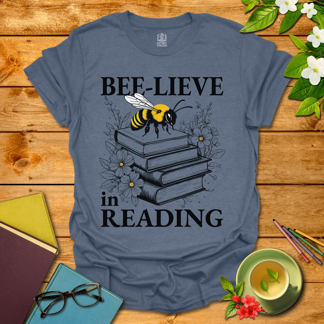 Bee-lieve In Reading T-shirt