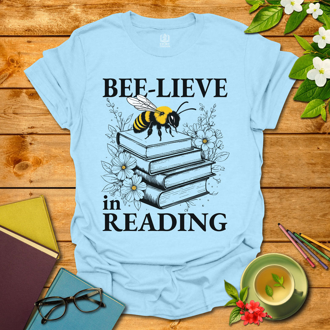 Bee-lieve In Reading T-shirt