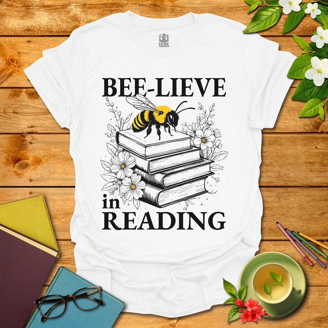 Bee-lieve In Reading T-shirt