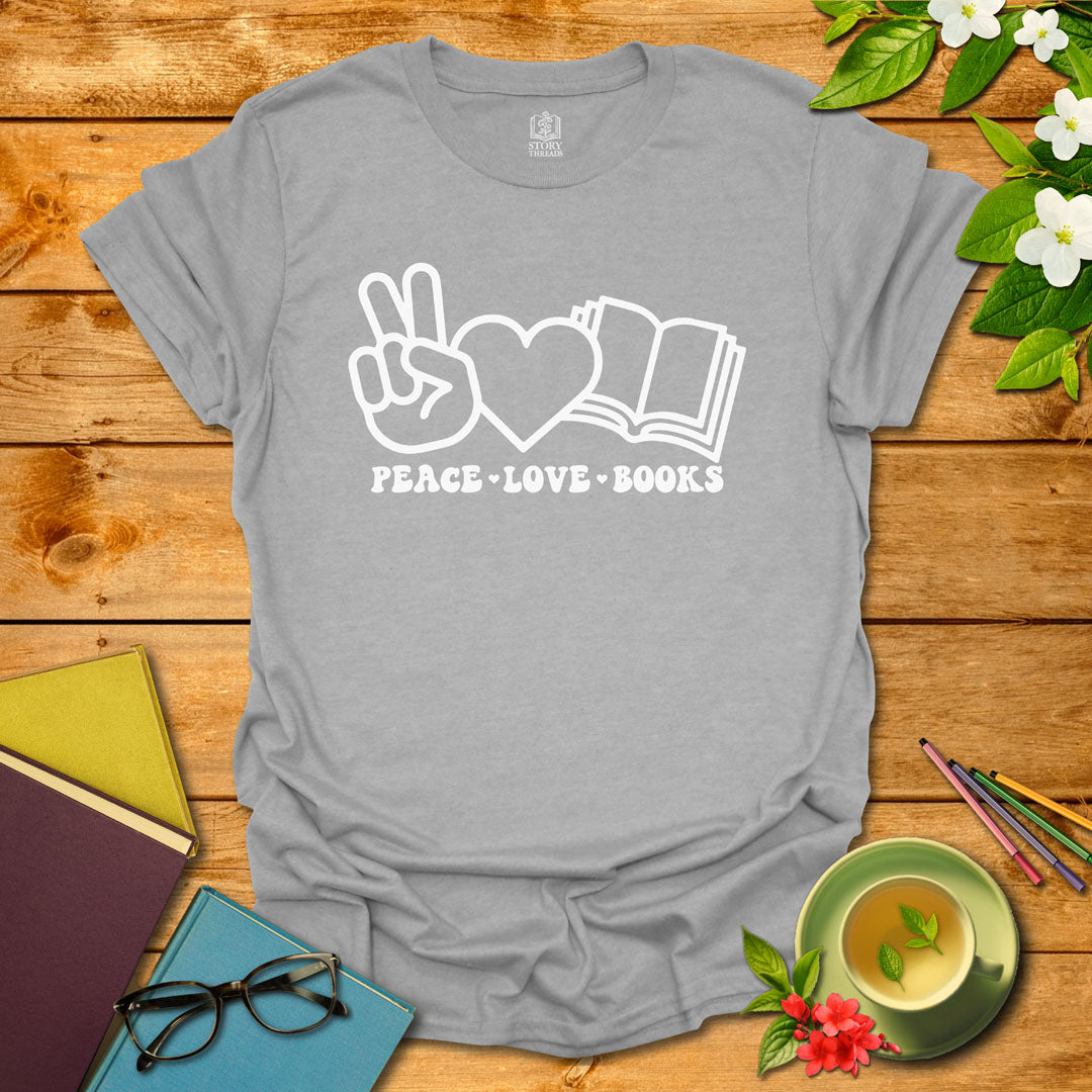 Peace Love Books T-shirt